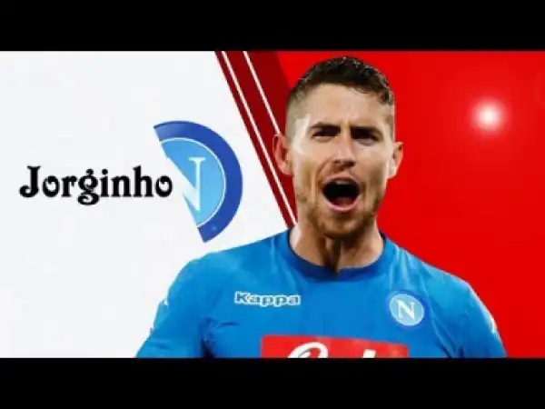 Video: Jorginho - Napoli - Skills and Goals - 2017/2018